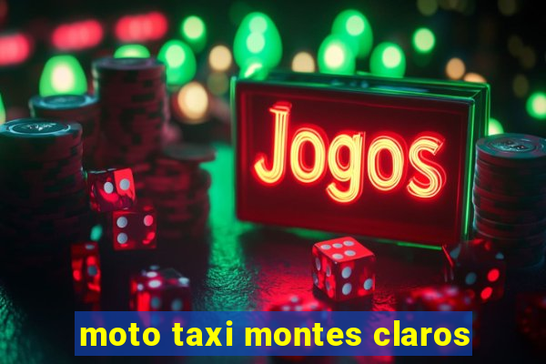 moto taxi montes claros